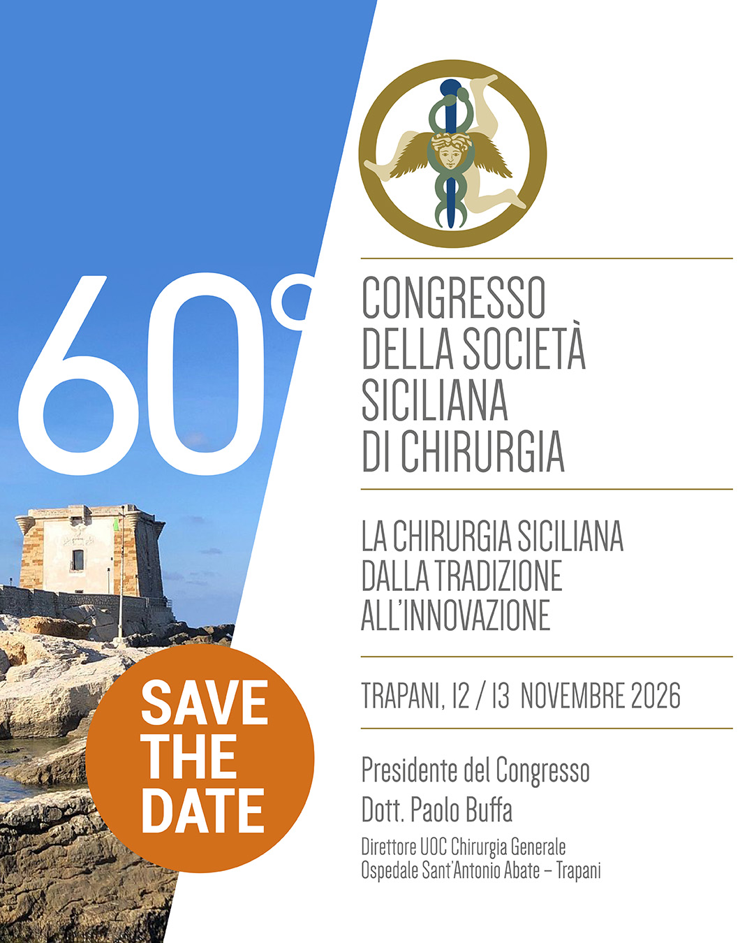 60° Congresso della Società Siciliana di Chirurgia — La chirurgia siciliana dalla tradizione all'innovazione. Trapani, 12/13 Novembre 2026. Presidente del Congresso Dott. Paolo Buffa.